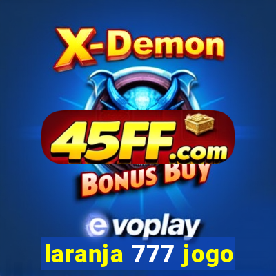 laranja 777 jogo